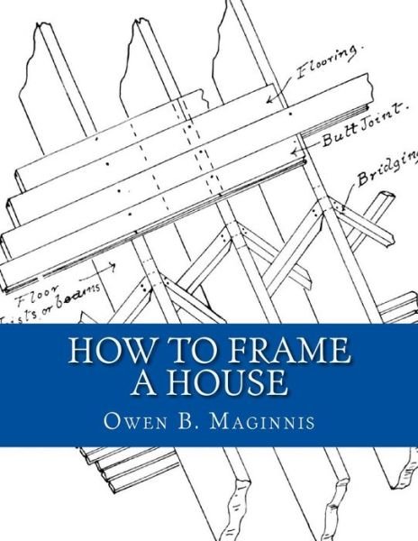 Cover for Owen B Maginnis · How to Frame a House (Taschenbuch) (2018)
