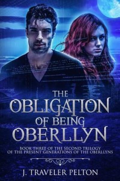 Cover for J Traveler Pelton · The Obligation of Being Oberllyn (Paperback Book) (2018)