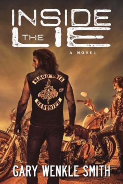 Inside the Lie - Gary Wenkle Smith - Books - Story Merchant - 9781732341166 - January 22, 2019