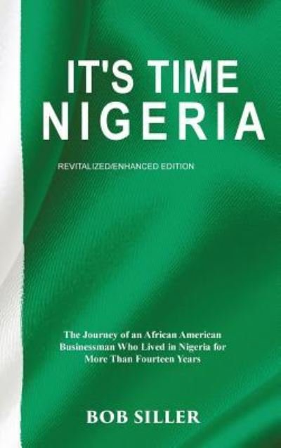 Cover for Bob Siller · It's Time Nigeria (Hardcover Book) (2019)