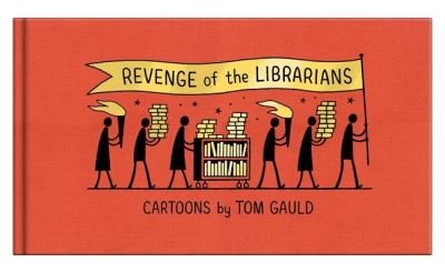 Cover for Tom Gauld · Revenge of the Librarians (Innbunden bok) (2022)