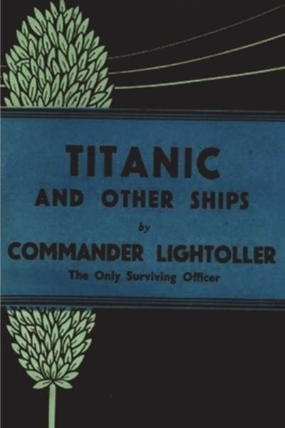 Cover for Charles Herbert Lightoller · Titanic and Other Ships (Paperback Book) (2021)