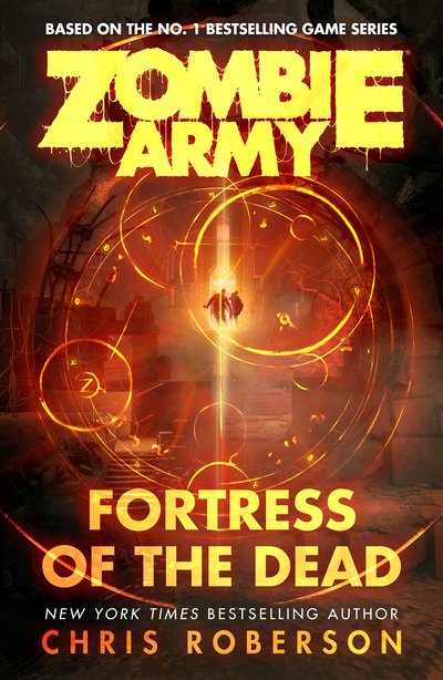 Fortress of the Dead - Zombie Army - Chris Roberson - Books - Rebellion Publishing Ltd. - 9781781088166 - February 6, 2020