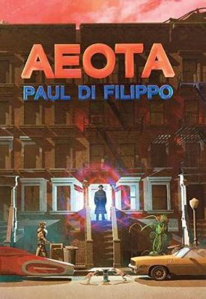 Cover for Paul Di Filippo · Aeota (Hardcover Book) (2019)