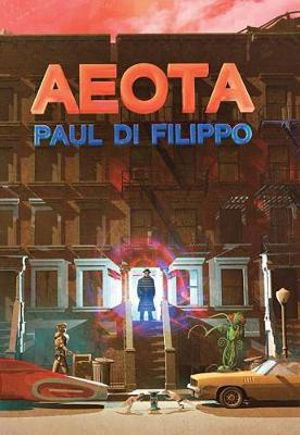 Aeota - Paul Di Filippo - Books - PS Publishing - 9781786364166 - February 1, 2019