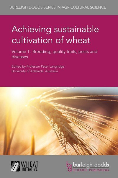 Cover for Achieving Sustainable Cultivation of Wheat Volume 1: Breeding, Quality Traits, Pests and Diseases - Burleigh Dodds Series in Agricultural Science (Inbunden Bok) (2017)