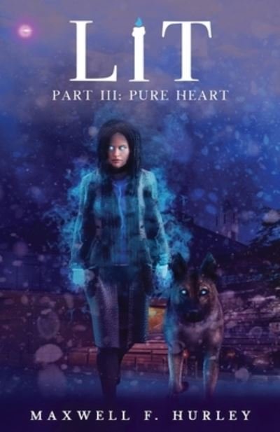 Cover for Maxwell F. Hurley · LiT: Part 3 - Pure Heart (Paperback Book) (2021)