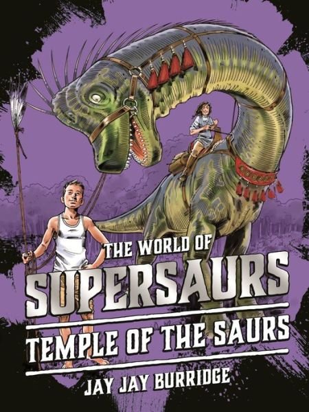 Cover for Jay Jay Burridge · Supersaurs 4: Temple of the Saurs - Supersaurs (Taschenbuch) (2019)