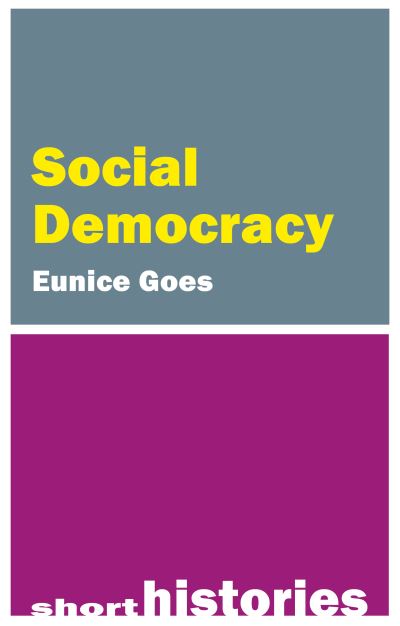 Cover for Goes, Prof. Eunice (Richmond University) · Social Democracy - Short Histories (Taschenbuch) (2024)