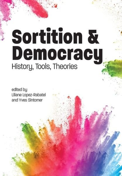 Cover for Liliane Lopez-Rabatel · Sortition and Democracy: History, Tools, Theories - Sortition and Public Policy (Paperback Bog) (2020)