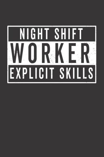 Cover for Elderberry's Designs · Night Shift Worker Explicit Skills (Paperback Book) (2018)