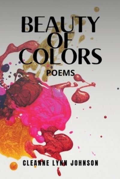 Cover for Cleanne L Johnson · Beauty Of Colors Poems (Pocketbok) (2021)