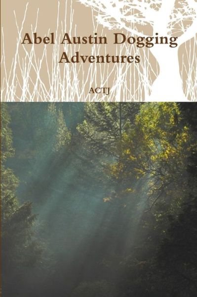 Cover for Actj · Abel Austin Dogging Adventures (Pocketbok) (2019)