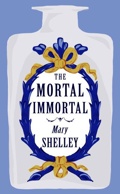 The Mortal Immortal - Mary Shelley - Books - Renard Press Ltd - 9781804471166 - October 23, 2024