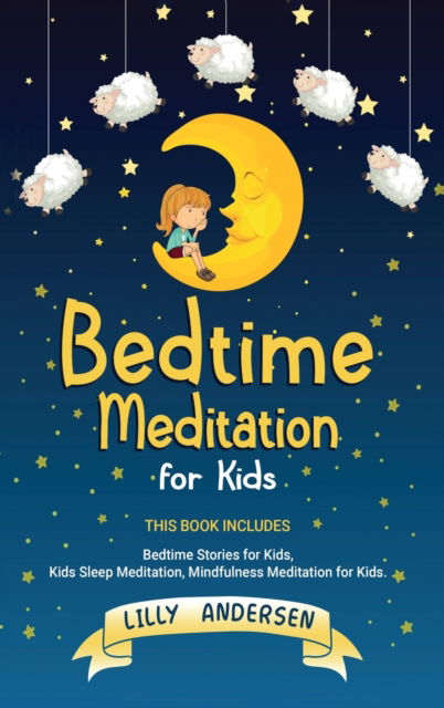 Cover for Lilly Andersen · Bedtime Meditation for Kids (Hardcover Book) (2020)