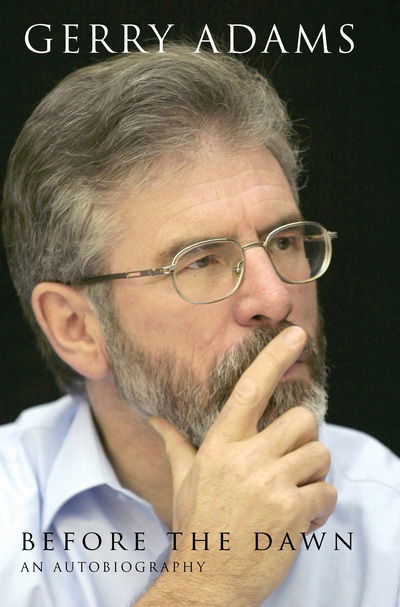 Cover for Gerry Adams · Before the Dawn: An Autobiography (Paperback Book) [New introduction and epilogue edition] (2017)