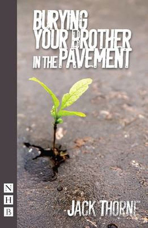 Cover for Jack Thorne · Burying Your Brother in the Pavement - NHB Modern Plays (Paperback Book) (2014)