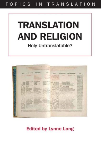 Cover for Translation and Religion: Holy Untranslatable? - Topics in Translation (Paperback Book) (2005)