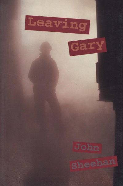 Cover for John Sheehan · Leaving Gary (Paperback Book) (1997)