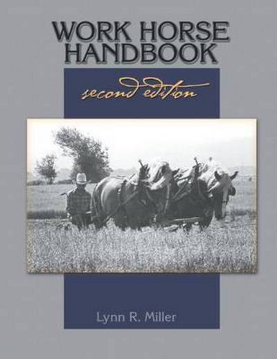 Cover for Lynn R Miller · Work Horse Handbook: Second Edition (Paperback Book) (2015)