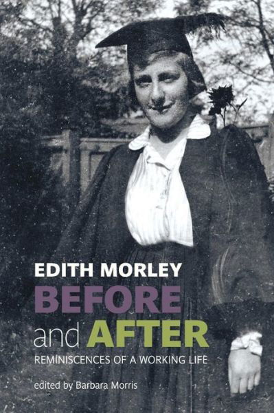 Cover for Edith Morley · Before and After: Reminiscences of a Working Life (Pocketbok) (2016)