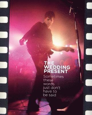 Cover for Richard Houghton · The Wedding Present: Sometimes these words just don't have to be said (Hardcover Book) (2017)