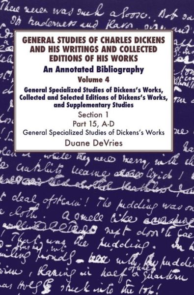 Cover for Duane DeVries · General Studies of Charles Dickens and His Writings and Collected Editions of His Works: An Annotated Bibliography (Hardcover Book) [Annotated edition] (2018)