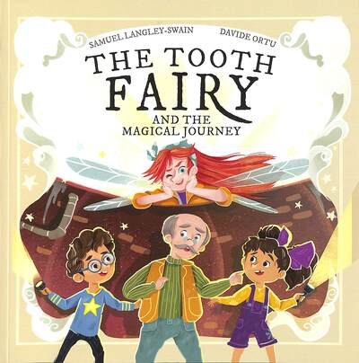 The Tooth Fairy and the Magical Journey - The Tooth Fairy Adventures - Samuel Langley-Swain - Books - Owlet Press - 9781913339166 - November 17, 2020
