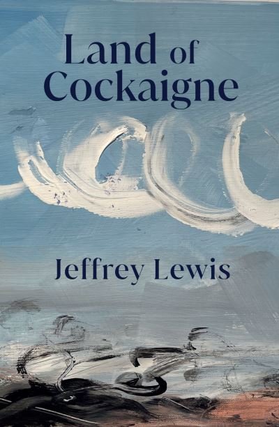 Cover for Jeffrey Lewis · Land of Cockaigne (Innbunden bok) (2021)