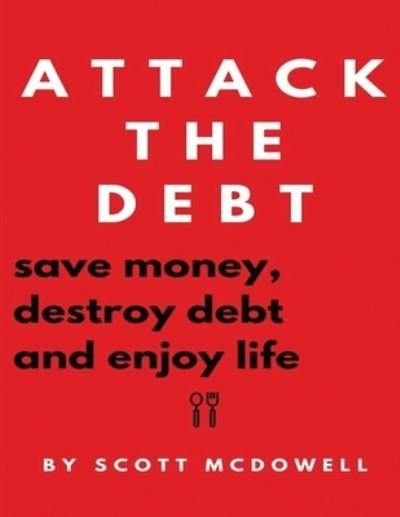 Cover for Scott McDowell · Attack the Debt (Paperback Book) (2019)