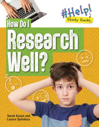 How Do I Research Well? - Help! Study Hacks - Louise A Spilsbury - Książki - Cheriton Children's Books - 9781915153166 - 1 lutego 2025