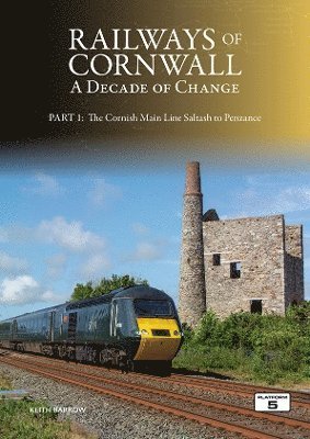 Cover for Keith Barrow · Railways of Cornwall: A Decade of Change Part 1: The Cornish Main Line: Saltash to Penzance (Taschenbuch) (2024)