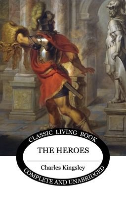 Cover for Charles Kingsley Jr. · The Heroes (Paperback Book) (2020)