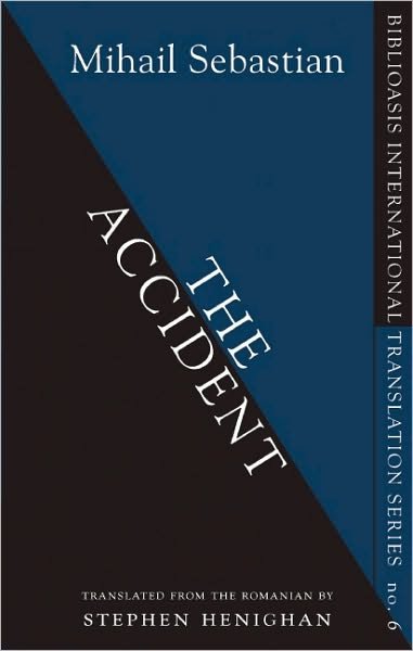 Cover for Mihail Sebastian · The Accident - Biblioasis International Translation Series (Paperback Book) [First edition] (2011)