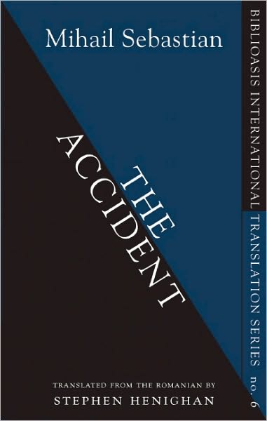 The Accident - Biblioasis International Translation Series - Mihail Sebastian - Książki - Biblioasis - 9781926845166 - 23 czerwca 2011