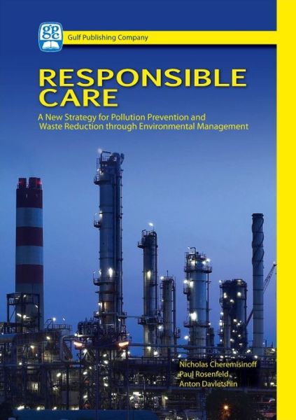 Cover for Nicholas Cheremisinoff · Responsible Care: A New Strategy for Pollution Prevention and Waste Reduction Through Environment Management (Hardcover Book) (2008)