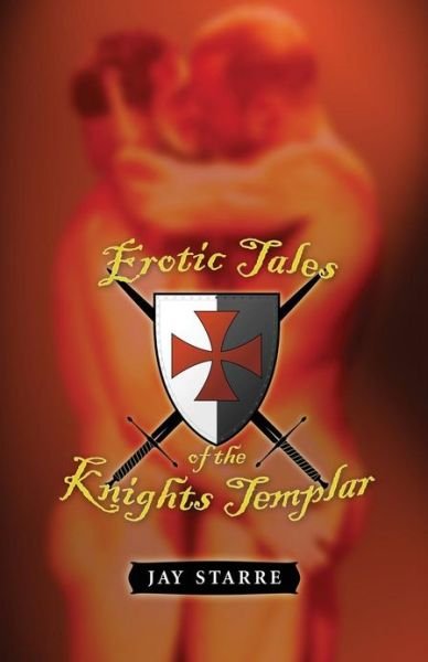 Cover for Jay Starre · Erotic Tales Of The Knights Templar (Paperback Book) (2007)