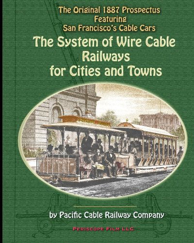 Cover for Pacific Cable Railway Company · The System of Wire-cable Railways for Cities and Towns: the Original 1887 Prospectus Featuring San Francisco's Cable Cars (Paperback Book) (2010)