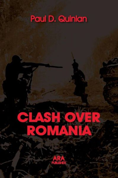 Cover for Paul D. Quinlan · Clash over Romania, Vol. Ii. British and American Policies Toward Romania: 1938 - 1947, the 2nd Edition (Paperback Book) (2014)