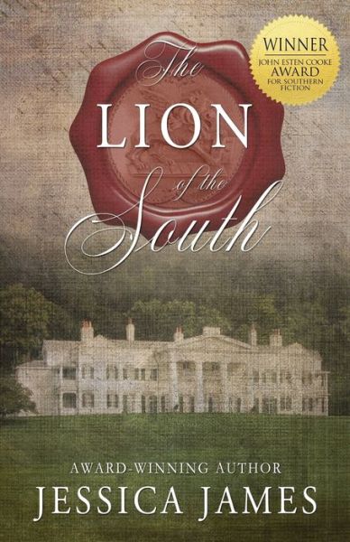 Cover for James, Jessica (Citibank United Kingdom) · The Lion of the South: A Novel of the Civil War (Paperback Book) (2018)