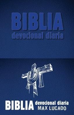 Cover for Max Lucado · Biblia Devocional Diaria - Azul (Læderbog) (2016)