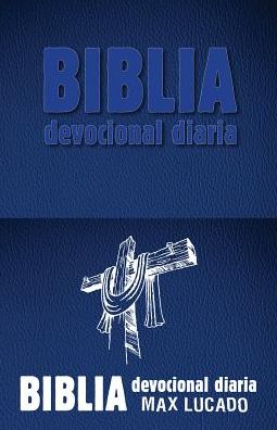 Cover for Max Lucado · Biblia Devocional Diaria - Azul (Leather Book) (2016)