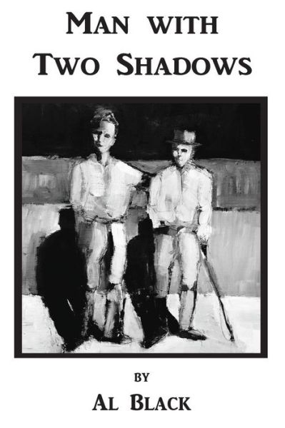 Cover for Al Black · Man with Two Shadows (Paperback Book) (2018)