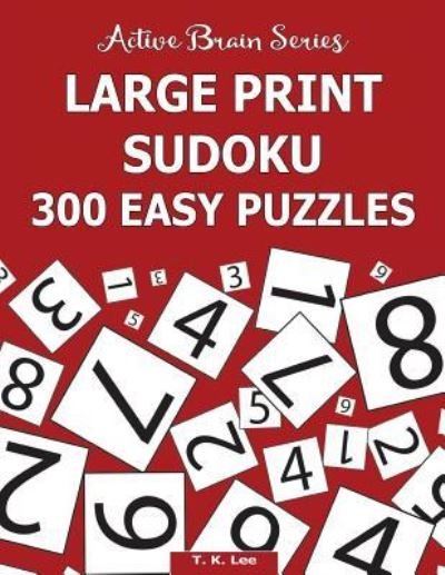 Cover for T K Lee · Large Print Sudoku (Paperback Bog) (2016)