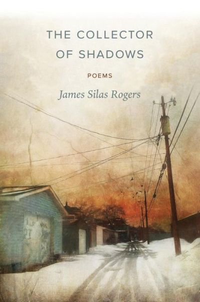 Cover for James Silas Rogers · The Collector of Shadows (Paperback Book) (2019)