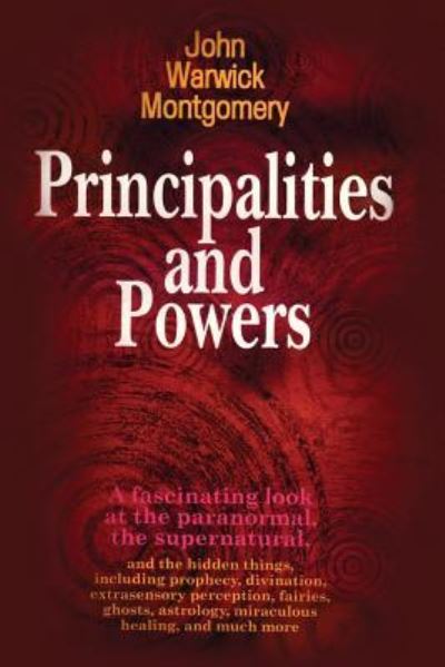 Cover for John Warwick Montgomery · Principalities and Powers (Pocketbok) (2017)