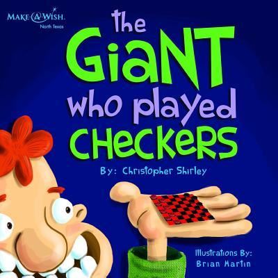 The Giant Who Played Checkers - Christopher Shirley - Books - Performance Publishing Group - 9781946629166 - September 27, 2017