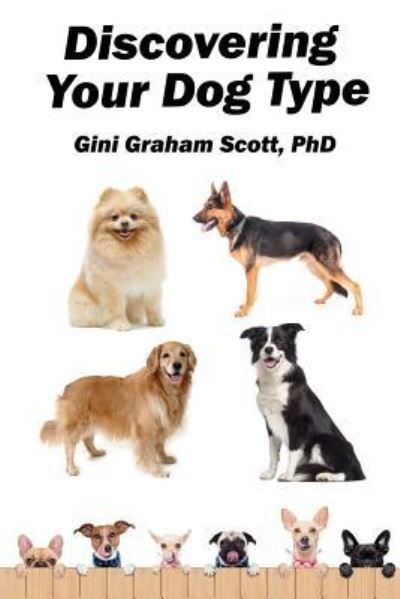 Cover for Gini Graham Scott · Discovering Your Dog Type (Paperback Book) (2017)