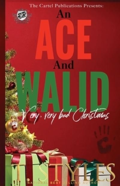 An Ace and Walid Very, Very Bad Christmas (The Cartel Publications Presents) - T Styles - Libros - Cartel Publications - 9781948373166 - 26 de noviembre de 2020
