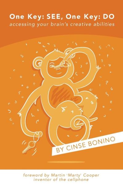 Cover for Cinse Bonino · One Key : See, One Key : Do : accessing your brain's creative abilities (Paperback Book) (2019)